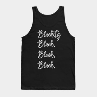 Blackity Black. Black. Black, Black History Month, Black Lives Matter, African American History Tank Top